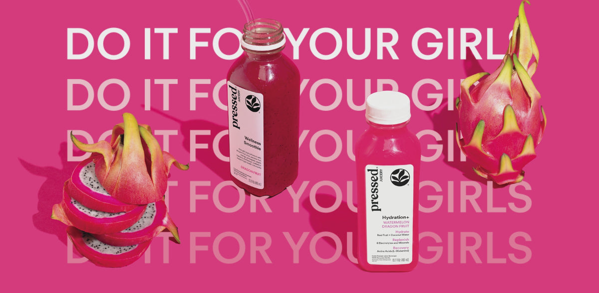 Pressed Juicery Dragon Fruit Wellness Smoothie and Hydration+ Watermelon Dragon Fruit bottles with whole and sliced dragon fruit on a pink background featuring animated “Do It for Your Girls” text.